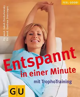 Couverture du produit · Tropho-Training, Entspannt in einer Minute mit (GU Feel good!)