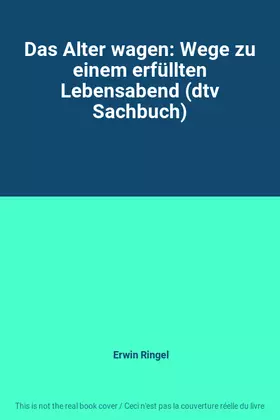 Couverture du produit · Das Alter wagen: Wege zu einem erfüllten Lebensabend (dtv Sachbuch)