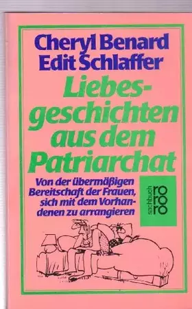 Couverture du produit · Liebesgeschichten aus dem Patriarchat: Von der übermässigen Bereitschaft der Frauen, sich mit dem Vorhandenen zu arrangieren (r