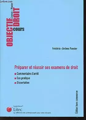 Couverture du produit · Préparer et réussir ses examens de droit: Commentaire d'arrêt. Cas pratique. Dissertation. Pour opé "2 livres achetés un livre 