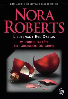 Couverture du produit · Lieutenant Eve Dallas, 39-40 : Crime en fête - Obsession du crime