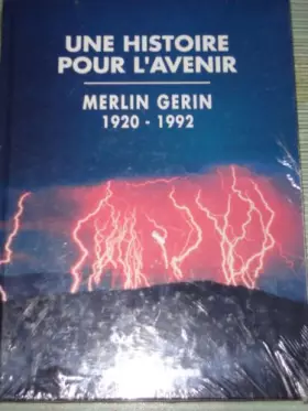 Couverture du produit · Histoire pour l'avenir selon Merlin Gerin, 1920-1992