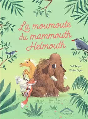 Couverture du produit · La moumoute du mammouth Helmouth