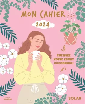 Couverture du produit · Mon cahier 2024 - Cultivez votre esprit cocooning !