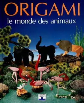 Couverture du produit · Origami : Le Monde des animaux
