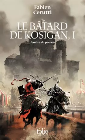Couverture du produit · L'ombre du pouvoir: Le bâtard de Kosigan, I