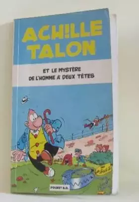 Couverture du produit · Achille Talon et Le Mystere De L'homme a Deux Tetes