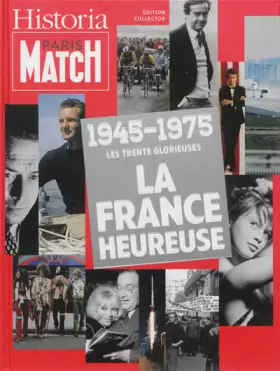 Couverture du produit · 1945-1975 Les Trente Glorieuses : La France heureuse