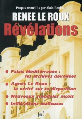 Couverture du produit · Révélations: Entretiens avec Madame Renée Le Roux réalisés à Paris, Nice et Monte-Carlo en 1997, 1998 et 1999