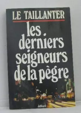 Couverture du produit · Les derniers seigneurs de la pegre