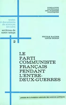 Couverture du produit · Le Parti communiste français pendant l'entre-deux guerres