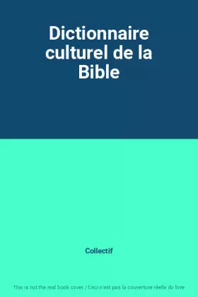 Couverture du produit · Dictionnaire culturel de la Bible