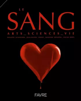 Couverture du produit · Le sang : Arts, sciences, vie