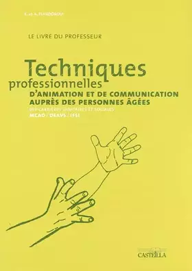 Couverture du produit · Techniques professionnelles d'animation et de communication auprès des personnes âgées, BEP carrières sanitaires et sociales, M
