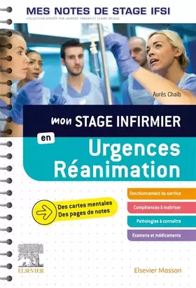 Couverture du produit · Mon stage infirmier en Urgences-Réanimation. Mes notes de stage IFSI: Je réussis mon stage !