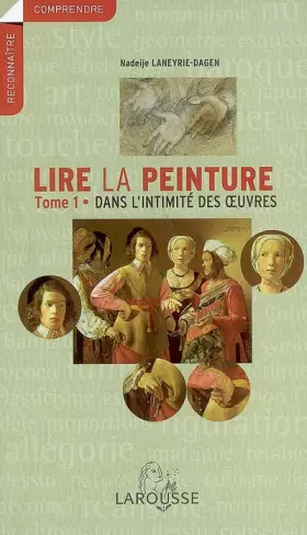 Couverture du produit · Lire la peinture Tome 1 - Dans l'intimité des oeuvres