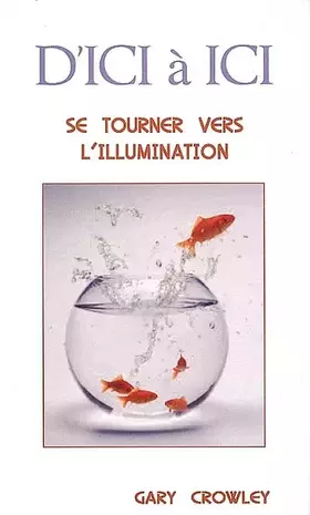 Couverture du produit · D'ici à ici: Se tourner vers l'illumination