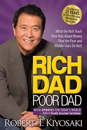 Couverture du produit · Rich Dad Poor Dad: What the Rich Teach Their Kids About Money That the Poor and Middle Class Do Not!