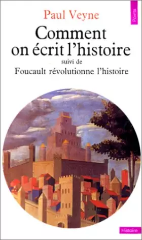 Couverture du produit · Comment On Écrit L'histoire ? - (Suivi De) Foucault Révolutionne L'histoire