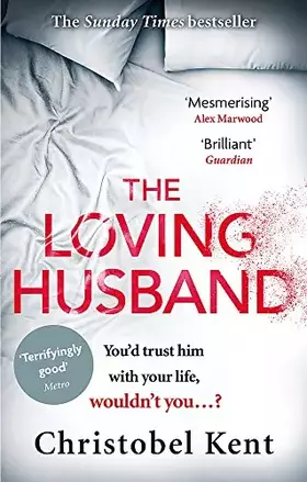 Couverture du produit · The Loving Husband: You'd trust him with your life, wouldn't you...?
