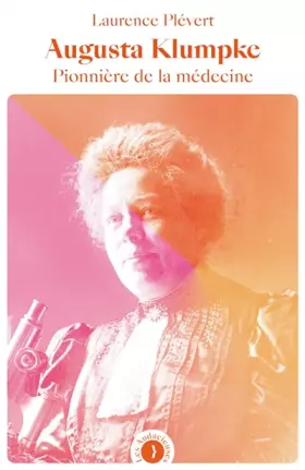 Couverture du produit · Augusta Klumpke: Pionnière de la médecine