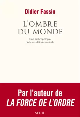 Couverture du produit · L'Ombre du monde. Une anthropologie de la condition carcérale