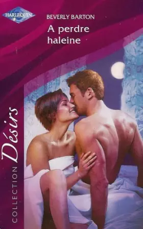 Couverture du produit · A perdre haleine : Collection : Harlequin collection désir n° HS