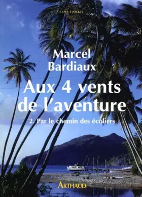 Couverture du produit · AUX QUATRE VENTS DE L'AVENTURE TOME 2 : PAR LE CHEMIN DES ECOLIERS