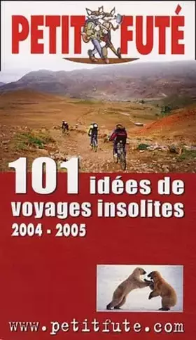 Couverture du produit · 101 idées de voyages insolites 2004-2005