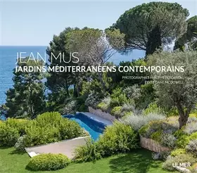 Couverture du produit · Jean Mus : Jardins méditerranéens contemporains