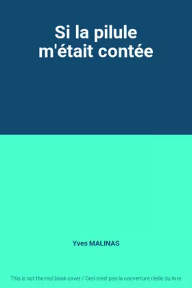 Couverture du produit · Si la pilule m'était contée