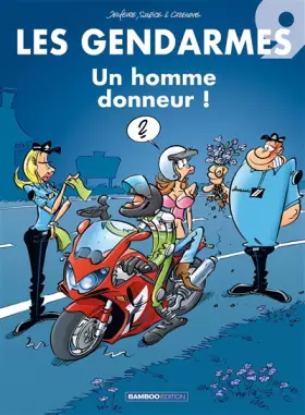 Couverture du produit · Les Gendarmes, Tome 9 : Un homme donneur !