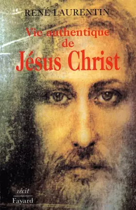 Couverture du produit · VIE AUTHENTIQUE DE JESUS CHRIST. Tome 1, Récit