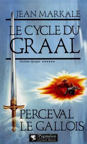 Couverture du produit · Le cycle du Graal Tome 6 : Perceval le Gallois