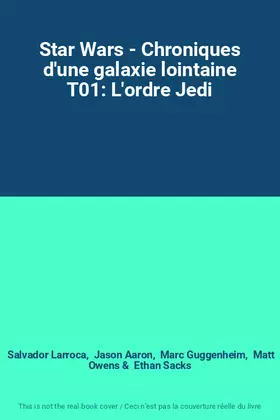 Couverture du produit · Star Wars - Chroniques d'une galaxie lointaine T01: L'ordre Jedi