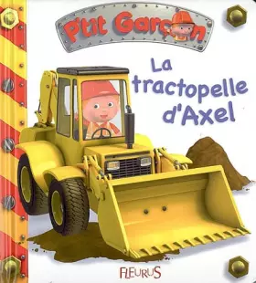 Couverture du produit · La tractopelle d'Axel