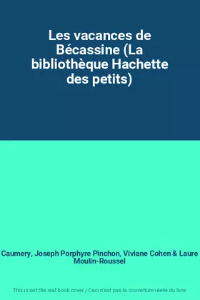 Couverture du produit · Les vacances de Bécassine (La bibliothèque Hachette des petits)