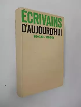 Couverture du produit · Ecrivains d'aujourd'hui 1940-1960 / Pingaud, Bernard / Réf31079
