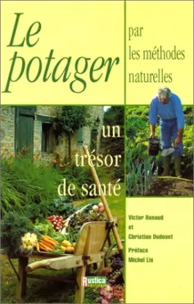 Couverture du produit · Le potager par les méthodes naturelles, un trésor de santé