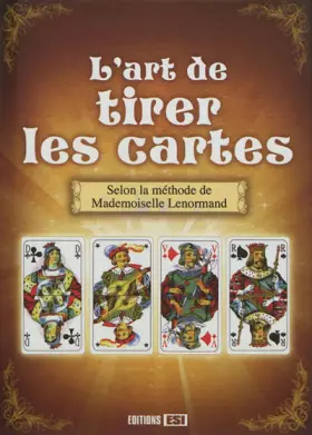 Couverture du produit · Art de tirer les cartes : D'après la méthode de Mlle Lenormand