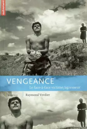 Couverture du produit · Vengeance face à face : Victime, agresseur, une relation à inventer