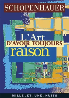 Couverture du produit · L'Art d'avoir toujours raison