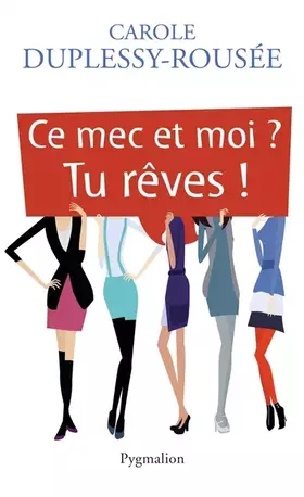 Couverture du produit · Ce mec et moi ? Tu rêves !