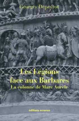 Couverture du produit · Les légions face aux Barbares: La colonne de Marc-Aurèle