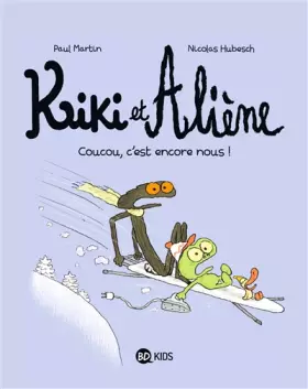 Couverture du produit · Kiki et Aliène, Tome 02: Coucou c'est encore nous !
