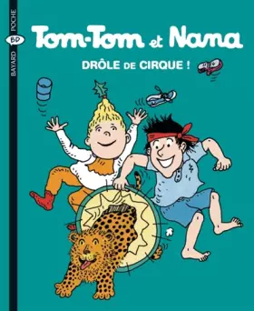 Couverture du produit · Tom-Tom et Nana, Tome 7 : Drôle de cirque !