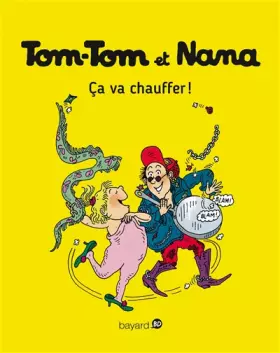 Couverture du produit · Tom-Tom et Nana, Tome 15: Ça va chauffer !
