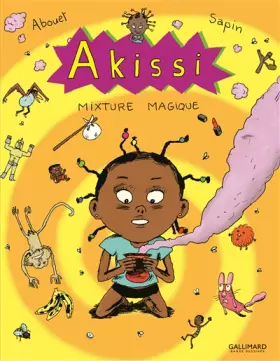 Couverture du produit · Akissi, 5 : Akissi: Mixture magique