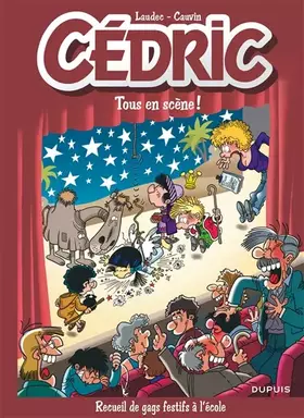 Couverture du produit · Cédric Best Of - tome 7 - Tous en scène !