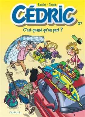 Couverture du produit · Cédric - tome 27 - C'est quand qu'on part ?
